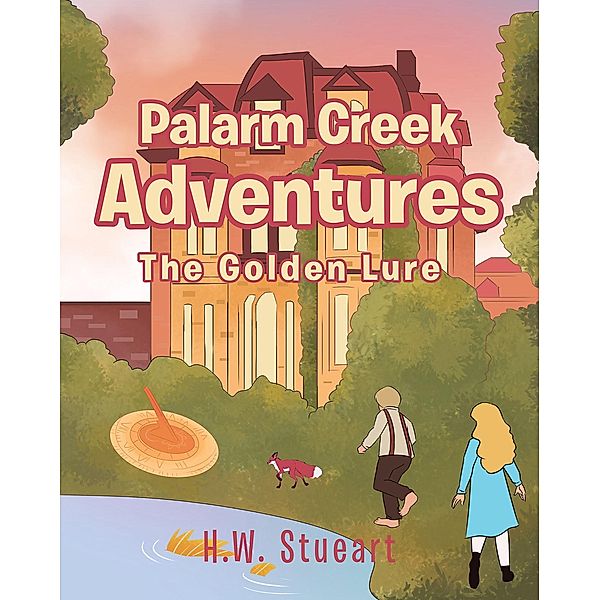 Palarm Creek Adventures / Newman Springs Publishing, Inc., H. W. Stueart