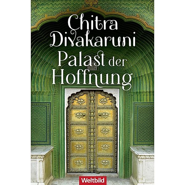 Palast der Hoffnung, Chitra Divakaruni