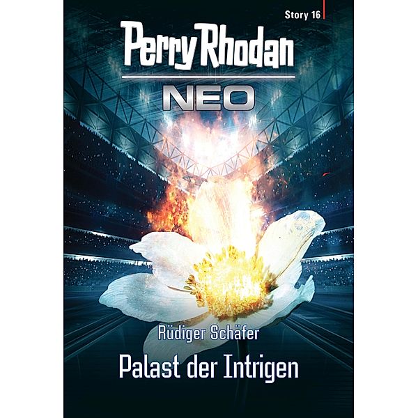 Palast der Intrigen / Perry Rhodan - Neo Story Bd.16, Rüdiger Schäfer