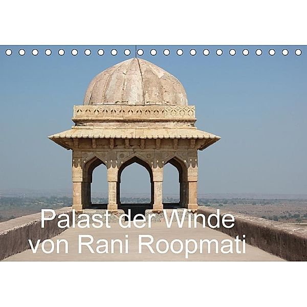 Palast der Winde von Rani Roopmati (Tischkalender 2017 DIN A5 quer), Angelika Kimmig