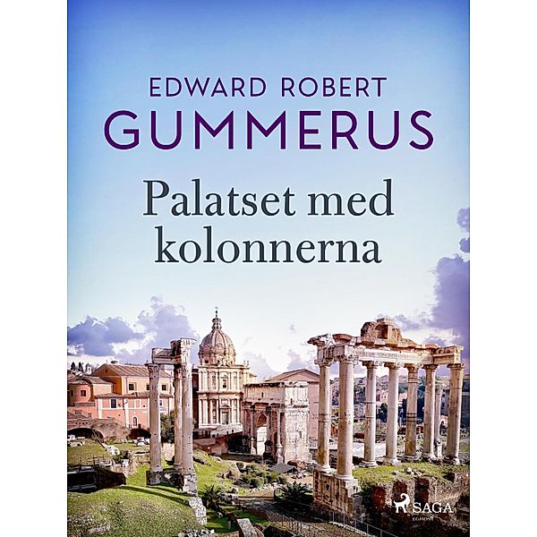 Palatset med kolonnerna, Edward Robert Gummerus