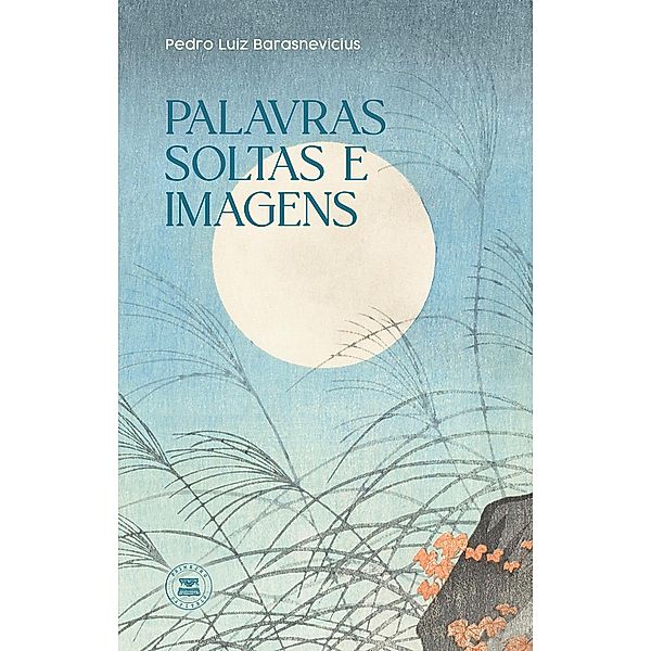 Palavras Soltas e Imagens, Pedro Luiz Barasnevicius