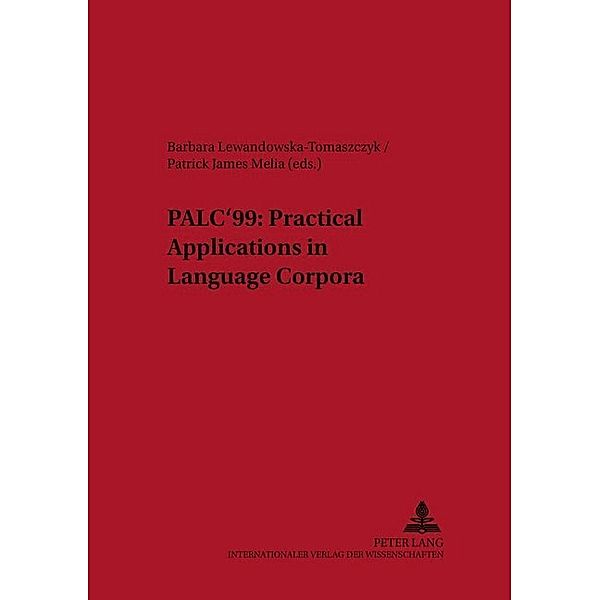 PALC'99: Practical Applications in Language Corpora