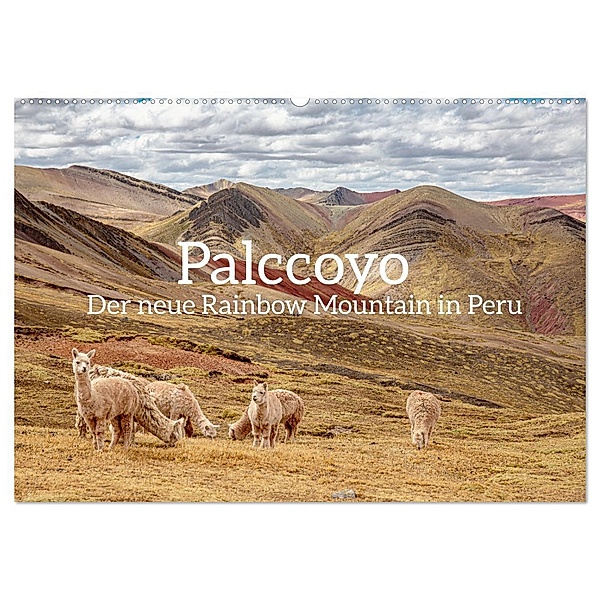 Palccoyo - Der neue Rainbow Mountain in Peru (Wandkalender 2024 DIN A2 quer), CALVENDO Monatskalender, Inxtagenumdiewelt.de