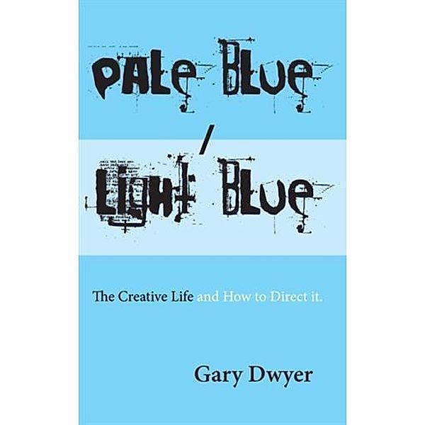Pale Blue / Light Blue, Gary Dwyer