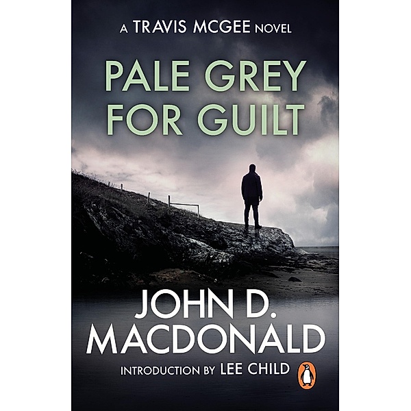 Pale Grey for Guilt : Introduction by Lee Child, John D Macdonald