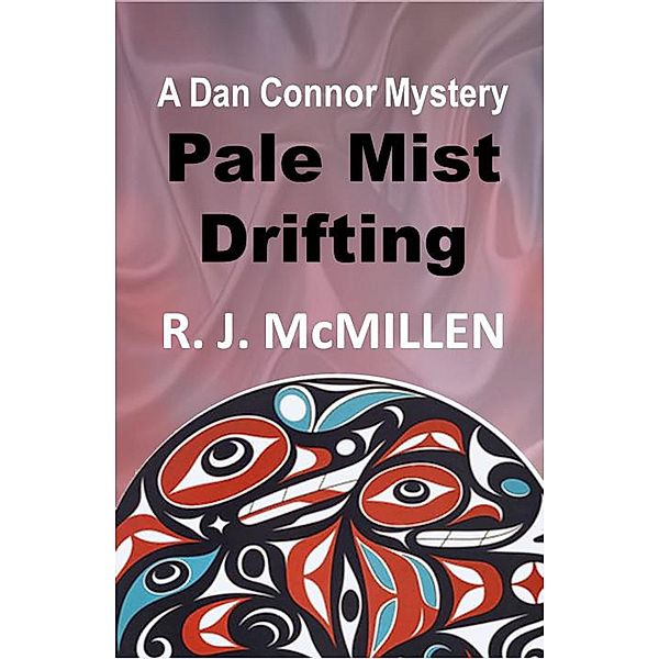 Pale Mist Drifting (Dan Connor Mystery, #5) / Dan Connor Mystery, Rj McMillen