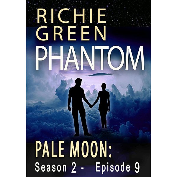 Pale Moon, Season 2, Episode 9: Phantom / Pale Moon, Richie Green