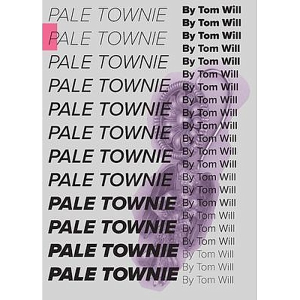 Pale Townie, Tom Will
