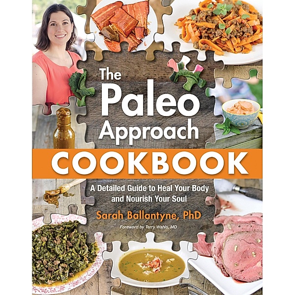 Paleo Approach Cookbook, Sarah Ballantyne