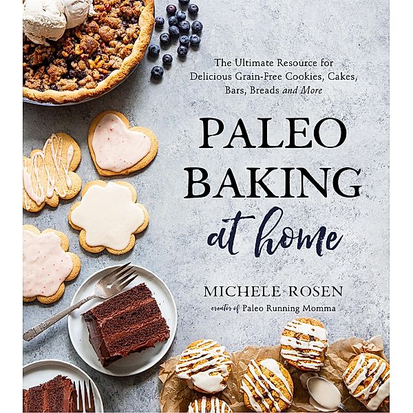 Paleo Baking at Home, Michele Rosen