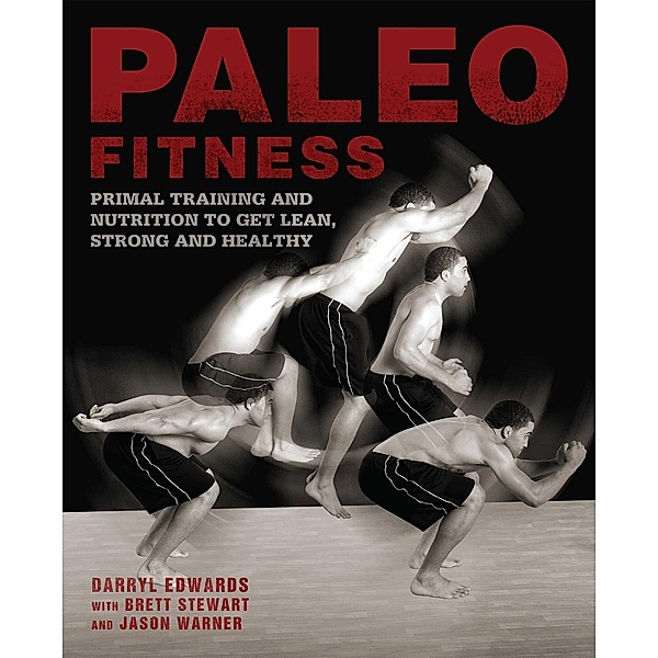 Paleo Fitness, Brett Stewart, Darryl Edwards, Jason Warner