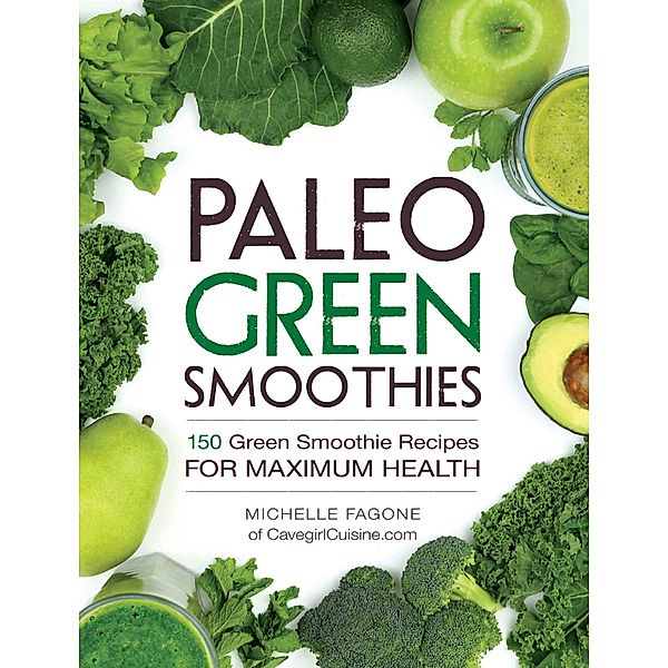 Paleo Green Smoothies, Michelle Fagone