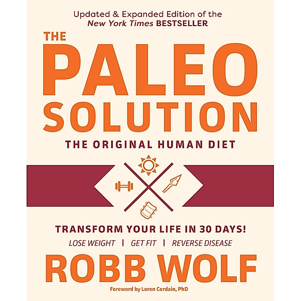 Paleo Solution, 2nd Edition, Robb Wolf