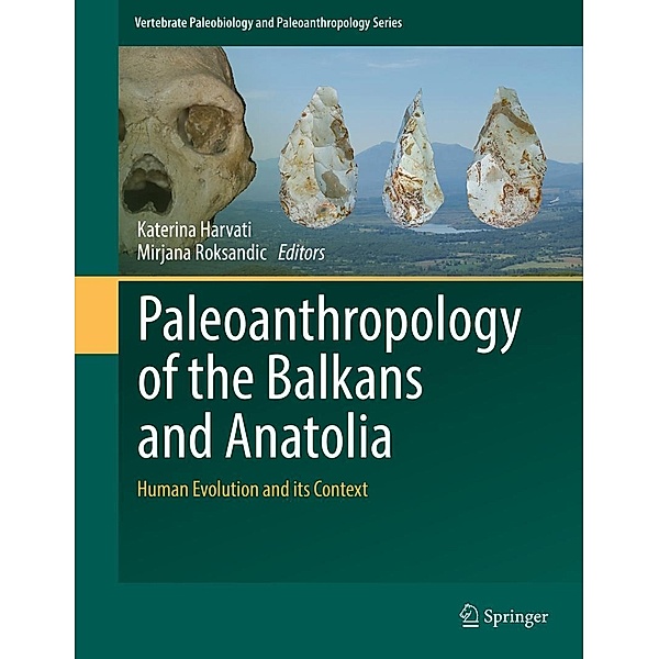 Paleoanthropology of the Balkans and Anatolia / Vertebrate Paleobiology and Paleoanthropology