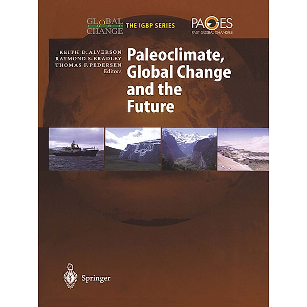 Paleoclimate, Global Change and the Future