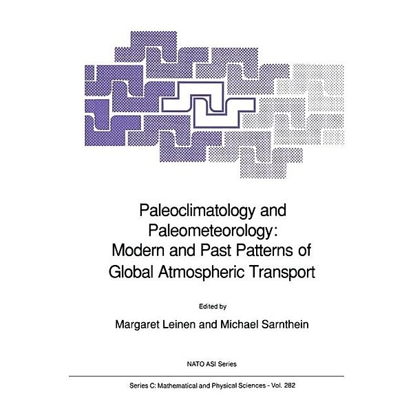 Paleoclimatology and Paleometeorology: Modern and Past Patterns of Global Atmospheric Transport / Nato Science Series C: Bd.282