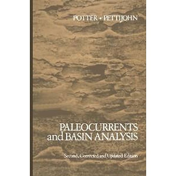 Paleocurrents and Basin Analysis, P. E. Potter, F. J. Pettijohn