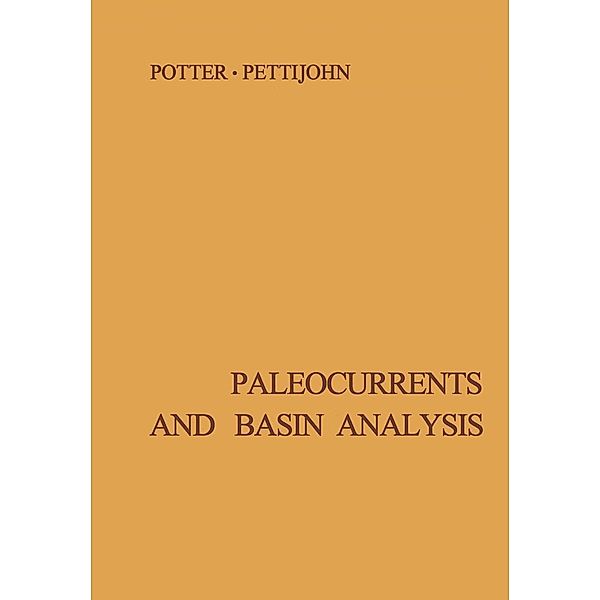 Paleocurrents and Basin Analysis, P. E. Potter, F. J. Pettijohn