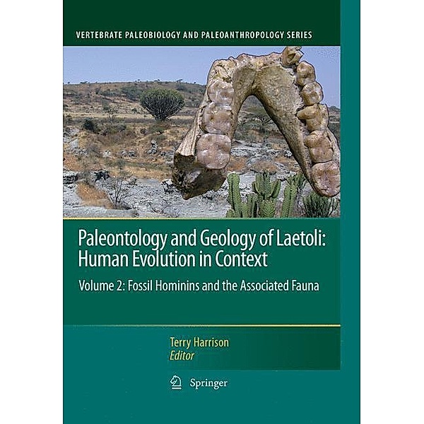 Paleontology and Geology of Laetoli: Human Evolution in Context.Vol.2