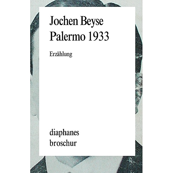 Palermo 1933 / diaphanes Broschur, Jochen Beyse
