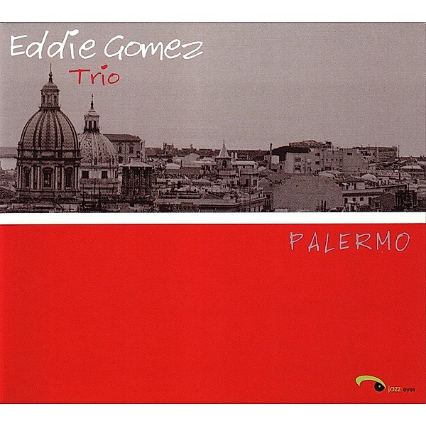Palermo, Eddie Gomez Trio