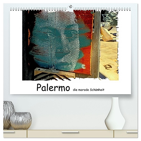 Palermo die marode Schönheit (hochwertiger Premium Wandkalender 2025 DIN A2 quer), Kunstdruck in Hochglanz, Calvendo, Gabi Hampe