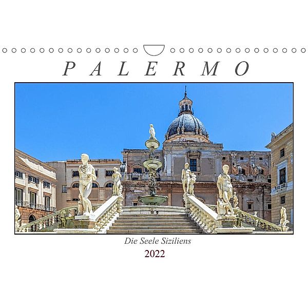 Palermo - Die Seele Siziliens (Wandkalender 2022 DIN A4 quer), Dieter Meyer