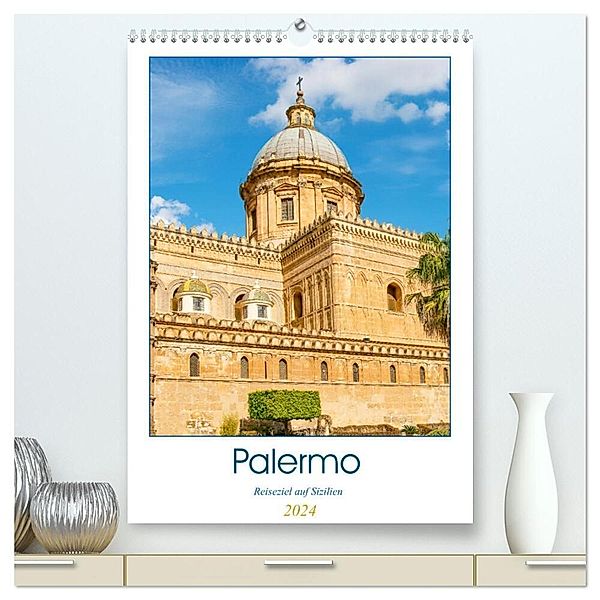 Palermo - Reiseziel auf Sizilien (hochwertiger Premium Wandkalender 2024 DIN A2 hoch), Kunstdruck in Hochglanz, Nina Schwarze