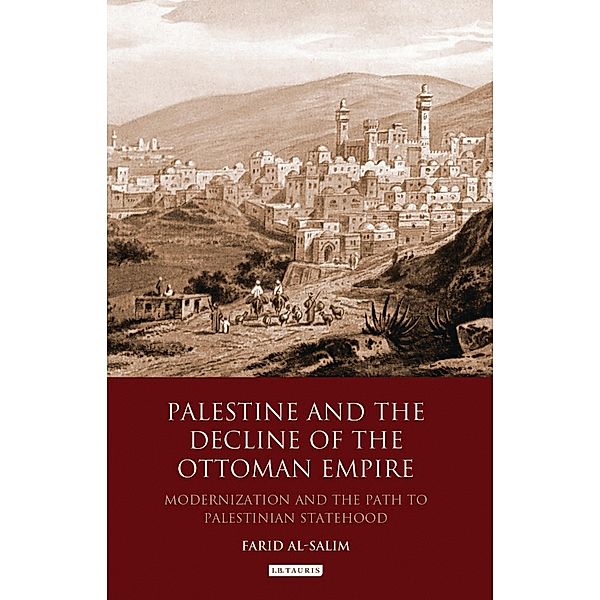 Palestine and the Decline of the Ottoman Empire, Farid Al-Salim
