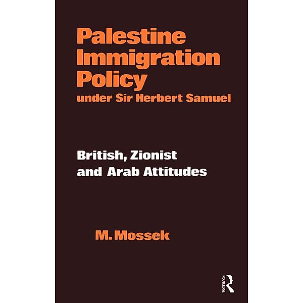 Palestine Immigration Policy Under Sir Herbert Samuel, Moshe Mossek