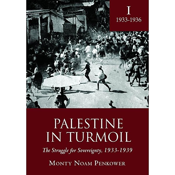Palestine in Turmoil, Monty Penkower
