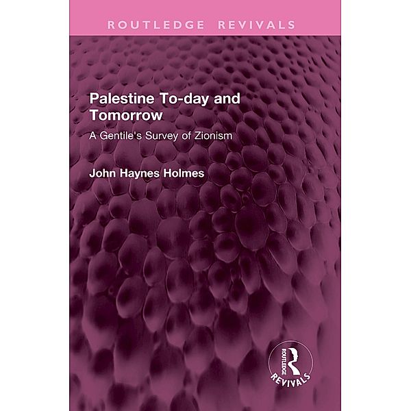 Palestine To-day and Tomorrow, John Holmes