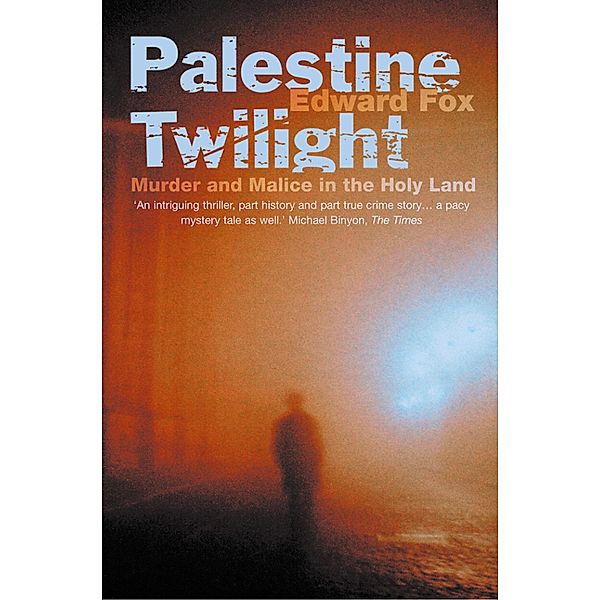 Palestine Twilight, Edward Fox