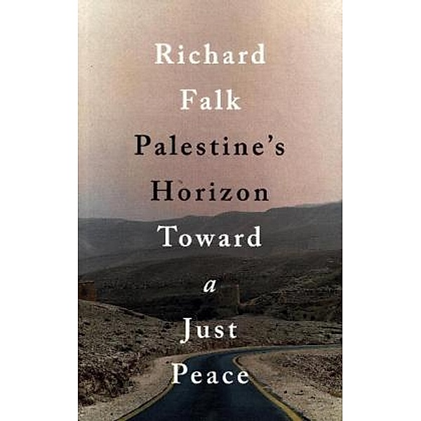 Palestine's Horizon, Richard A. Falk