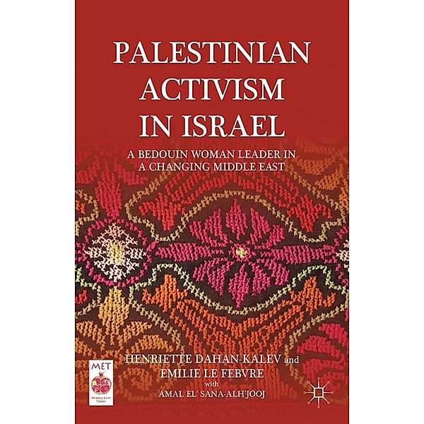 Palestinian Activism in Israel / Middle East Today, H. Dahan-Kalev, E. Le Febvre, Amal El' Sana-Alh'jooj, Emilie Le Febvre