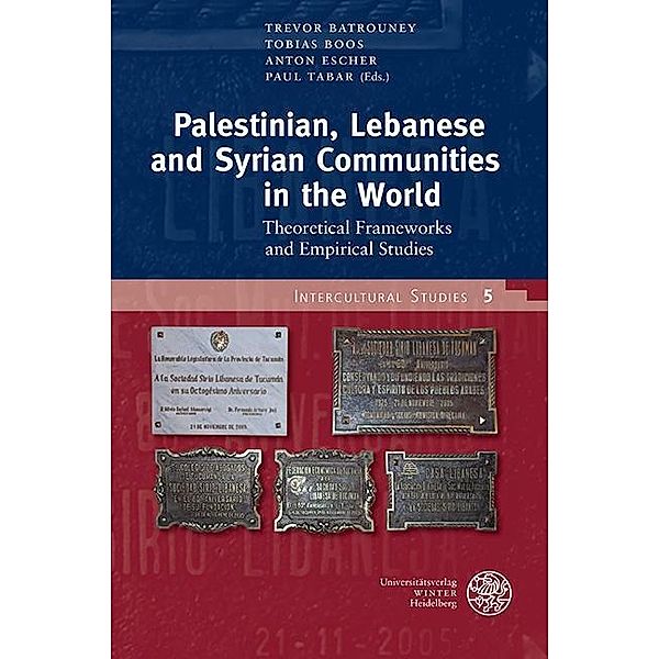 Palestinian, Lebanese and Syrian Communities in the World / Intercultural Studies Bd.5