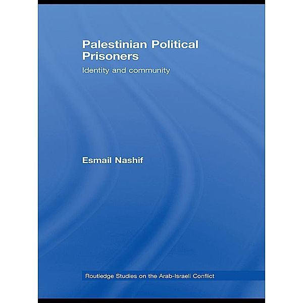 Palestinian Political Prisoners, Esmail Nashif