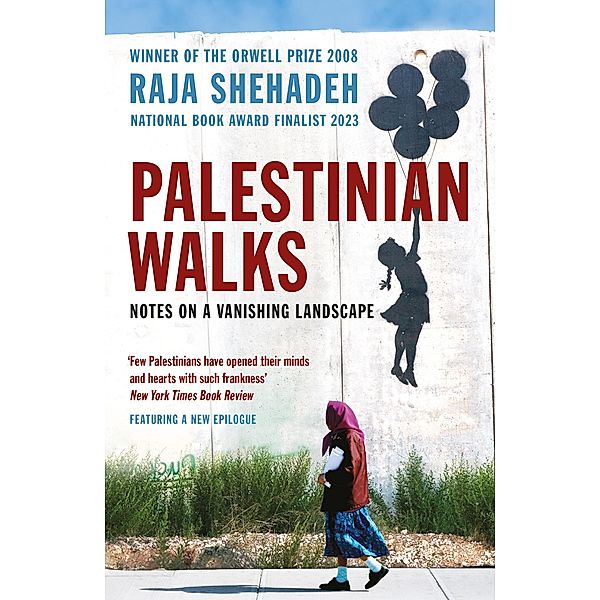 Palestinian Walks, Raja Shehadeh