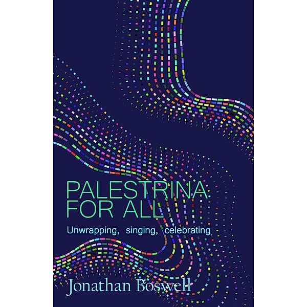 PALESTRINA FOR ALL / Jonathan Boswell, Jonathan Boswell