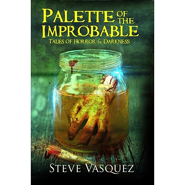 Palette of the Improbable, Steve Vasquez