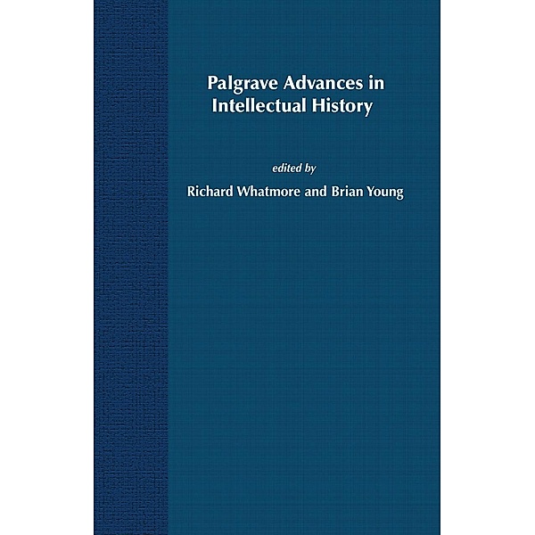 Palgrave Advances in Intellectual History / Palgrave Advances