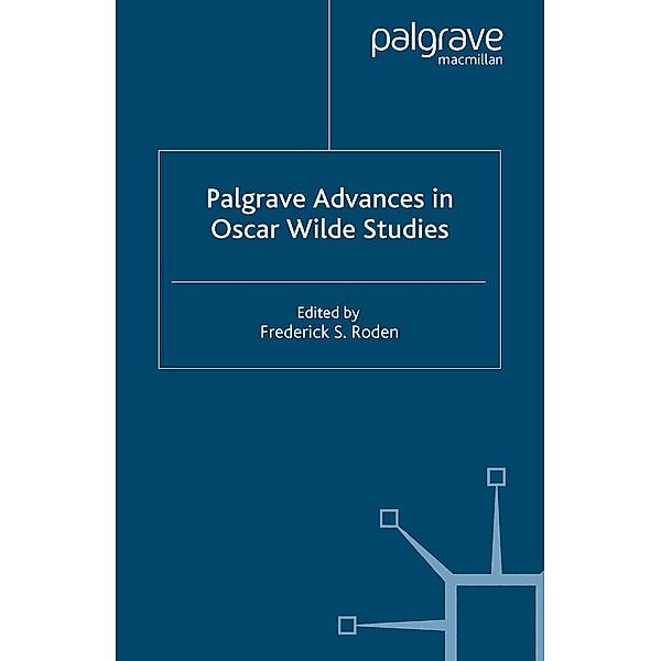 Palgrave Advances in Oscar Wilde Studies / Palgrave Advances, Frederick S. Roden