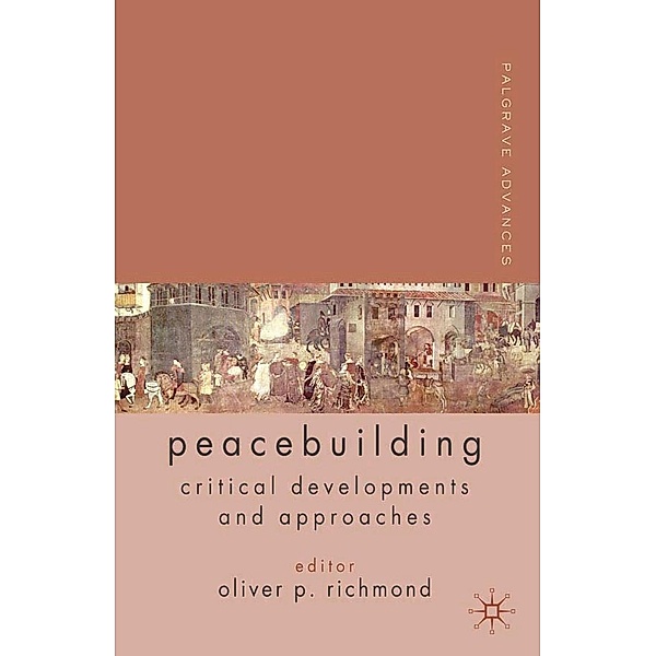 Palgrave Advances in Peacebuilding / Palgrave Advances