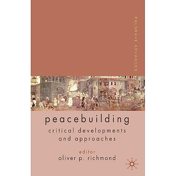 Palgrave Advances in Peacebuilding / Palgrave Advances