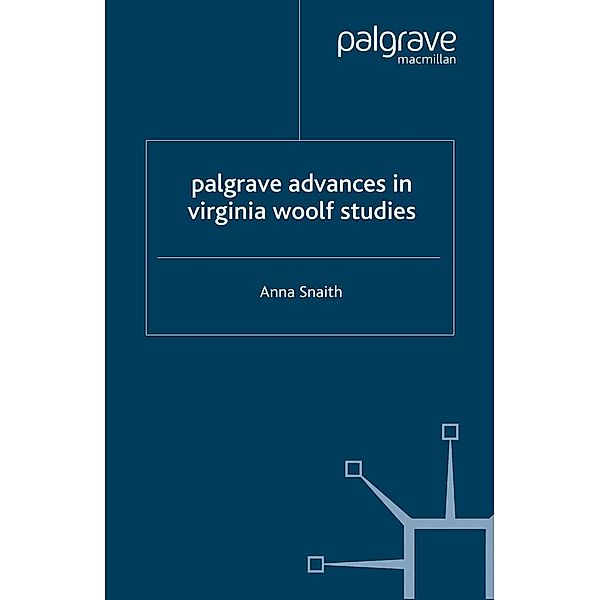 Palgrave Advances in Virginia Woolf Studies / Palgrave Advances