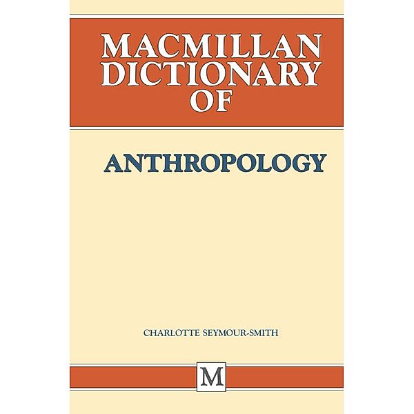 Palgrave Dictionary of Anthropology, Charlotte Seymour-Smith