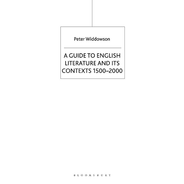 Palgrave Guide to English Literature and its Contexts 1500-2000, Peter Widdowson