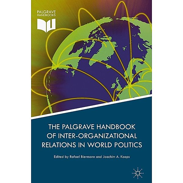 Palgrave Handbook of Inter-Organizational Relations in World Politics