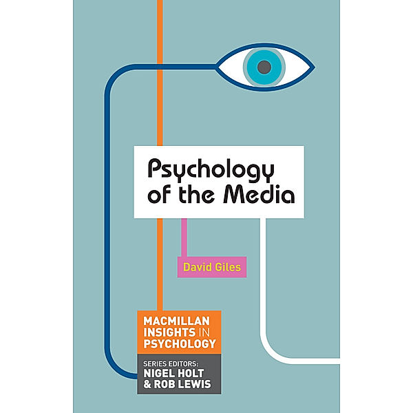 Palgrave Insights in Psychology / Psychology of the Media, David Giles